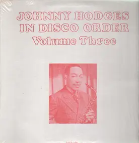 Johnny Hodges - In Disco Order Volume 3