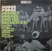 LP - Johnny Hodges And His Orchestra Featuring Duke Ellington , Lawrence Brown & Cootie Williams - Hodge Podge