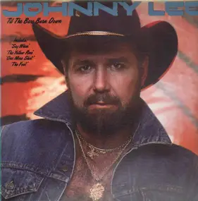 Johnny Lee - Til the Bars Burn Down