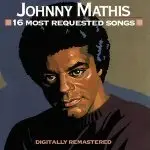 Johnny Mathis - 16 Most Requested Songs