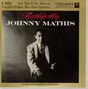 7inch Vinyl Single - Johnny Mathis - Faithfully