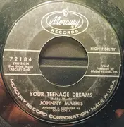 7inch Vinyl Single - Johnny Mathis - Your Teenage Dreams