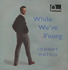 Johnny Mathis - While We're Young