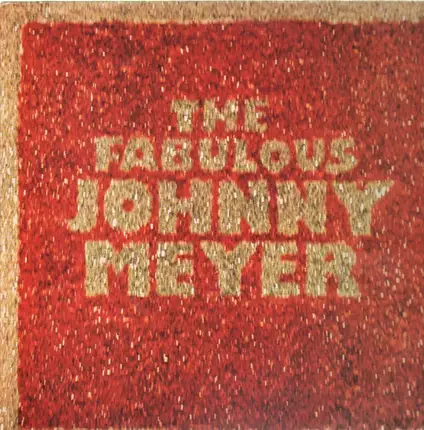 Johnny Meijer - The Fabulous Johnny Meyer