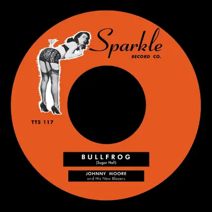 Johnny Moore & His New Blazers / Ebonett - Bull Frog / Wild Man Walk