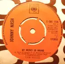 7inch Vinyl Single - Johnny Nash - My Merry Go Round - Push-out Centre