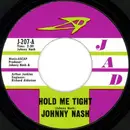 7inch Vinyl Single - Johnny Nash - Hold Me Tight / Cupid