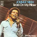 7inch Vinyl Single - Johnny Nash - Tears on my pillow / Beautiful Baby