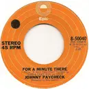 7inch Vinyl Single - Johnny Paycheck - For A Minute There / She's All I Live For