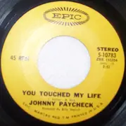 7inch Vinyl Single - Johnny Paycheck - She's All I Got / You Touched My Life