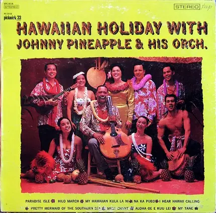Johnny Pineapple And His Orchestra - Hawaiian Holiday With