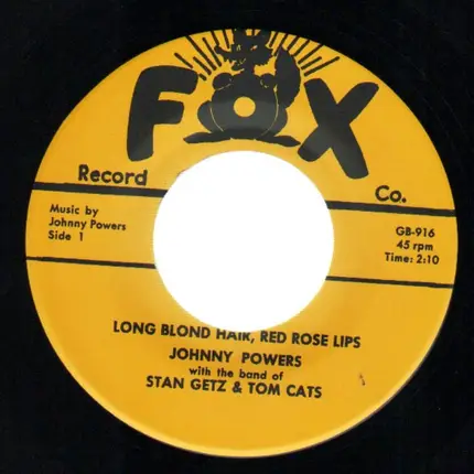 Johnny Powers - Long Blonde Hair, Red Rose Lips / Rock Rock