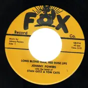 Johnny Powers - Long Blonde Hair, Red Rose Lips / Rock Rock