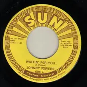 Johnny Powers - Waitin' For You / Me And My Rhythm Guitar