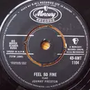 7inch Vinyl Single - Johnny Preston - Feel So Fine