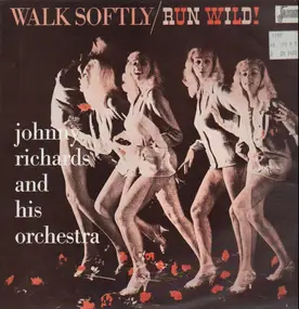 Johnny Richards - Walk Softly/Run Wild