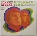 LP - Johnny Rivers - If you want it, I got it