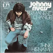 7inch Vinyl Single - Johnny Rivers - Permanent Change