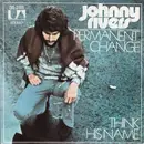 7inch Vinyl Single - Johnny Rivers - Permanent Change