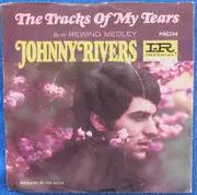 7inch Vinyl Single - Johnny Rivers - The Tracks Of My Tears / Rewind Medley