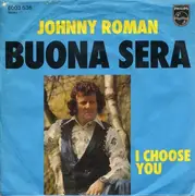 7inch Vinyl Single - Johnny Roman - Buona Sera