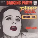7inch Vinyl Single - Johnny Rock And The Twistettes - Dancing Party / Ginny Jane