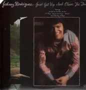 LP - Johnny Rodriguez - Just Get Up And Close The Door
