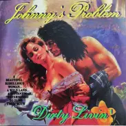 Johnny's Problem - Dirty Livin'