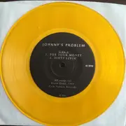 7inch Vinyl Single - Johnny's Problem - Dirty Livin' - Gold Vinyl