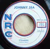 7inch Vinyl Single - Johnny Sea - Stranger