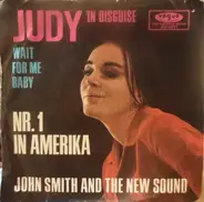 John Smith And The New Sound - Judy In Disguise