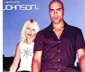 Johnson - Say you love me