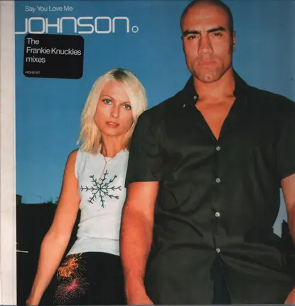 Johnson - Say You Love Me (The Frankie Knuckles Mixes)