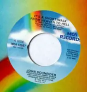 John Schneider - It's A Short Walk From Heaven To Hell / Honeymoon Wine