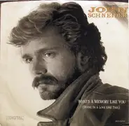 John Schneider - What's A Memory Like You (Doing In A Place Like This)