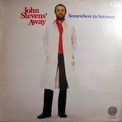 John Stevens' Away - Somewhere In Between