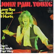 John Paul Young - Love You So Bad It Hurts