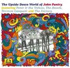 LP - John Pantry Featuring Peter & The Wolves, The Bunch, Norman Conquest And The Factory - The Upside Down World Of John Pantry - ltd.ed.1000