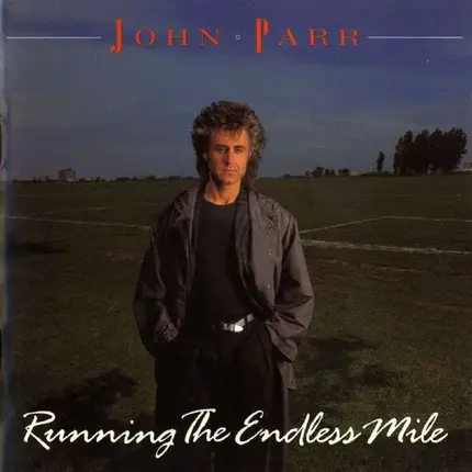 John Parr - Running the Endless Mile