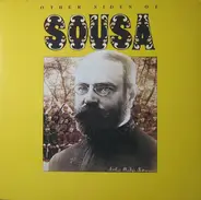 John Philip Sousa, Antonin Kubalek - Other Sides Of Sousa