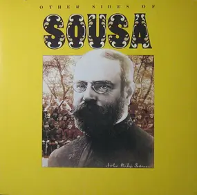 John Philip Sousa - Other Sides Of Sousa