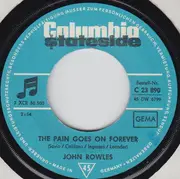 7inch Vinyl Single - John Rowles - The Pain Goes On Forever / All My Loves Laughter