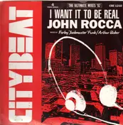 John Rocca - I Want It To Be Real (The Ultimate Mixes '87)