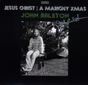 JOHN RALSTON - Jesus Christ/A Marigny Xmas