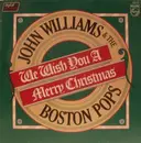 LP - John Williams & The Boston Pops Orchestra - We Wish You A Merry Christmas