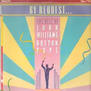 John Williams and The Boston Pops Orchestra - By Request... The Best Of John Williams And The Boston Pops Orchestra