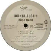 12inch Vinyl Single - Johnta Austin - Dope Fiend - promo