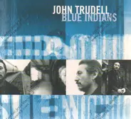 John Trudell - Blue Indians