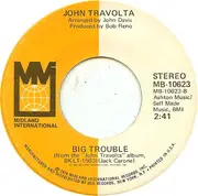 7inch Vinyl Single - John Travolta - Let Her In / Big Trouble