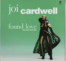 12inch Vinyl Single - Joi Cardwell - Found Love (The Gomi Remixes)